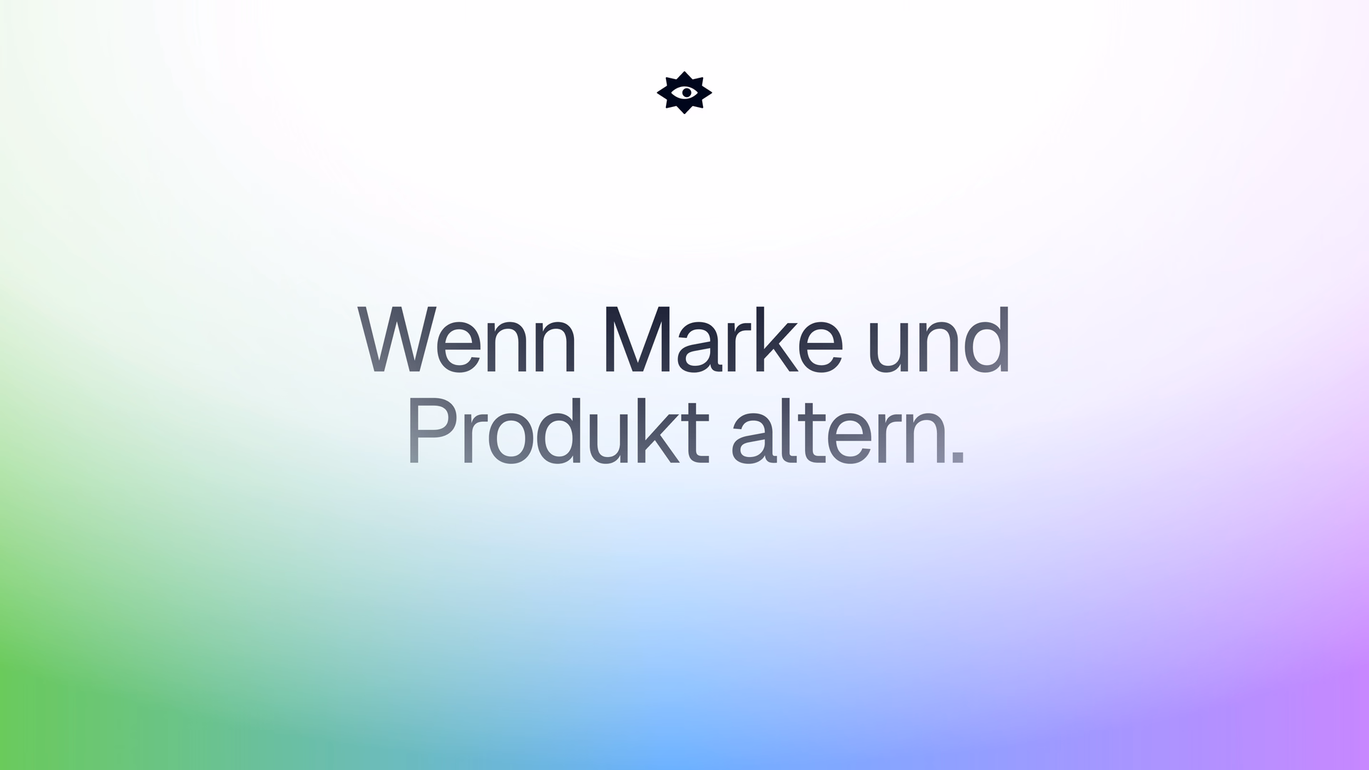 Keyvisual mit dem Titel „Wenn Marke und Produkt altern.“ auf einem Farbverlauf von Grün nach Blau-Violett
