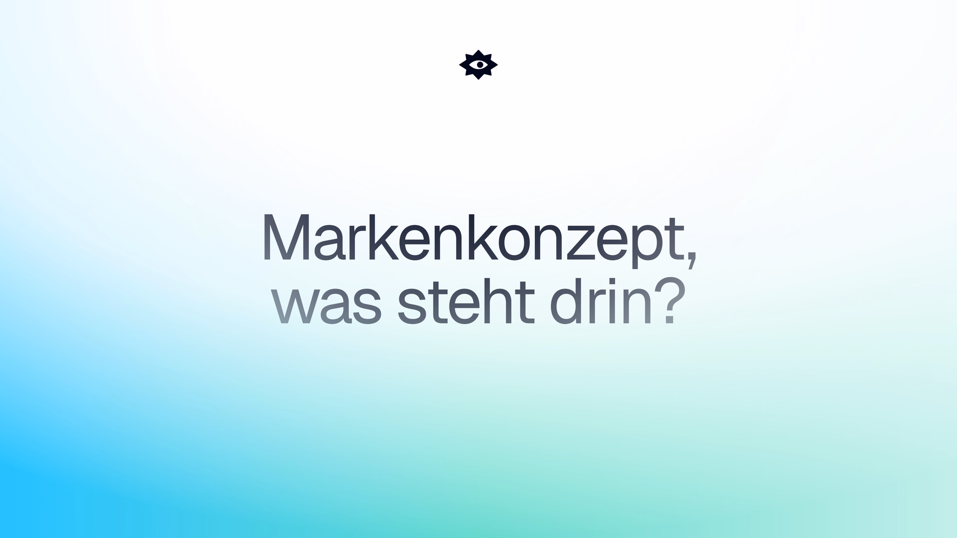 Keyvisual mit dem Titel „Markenkonzept, was steht drin?“ auf einem Farbverlauf von Cyan nach Türkis-Grün