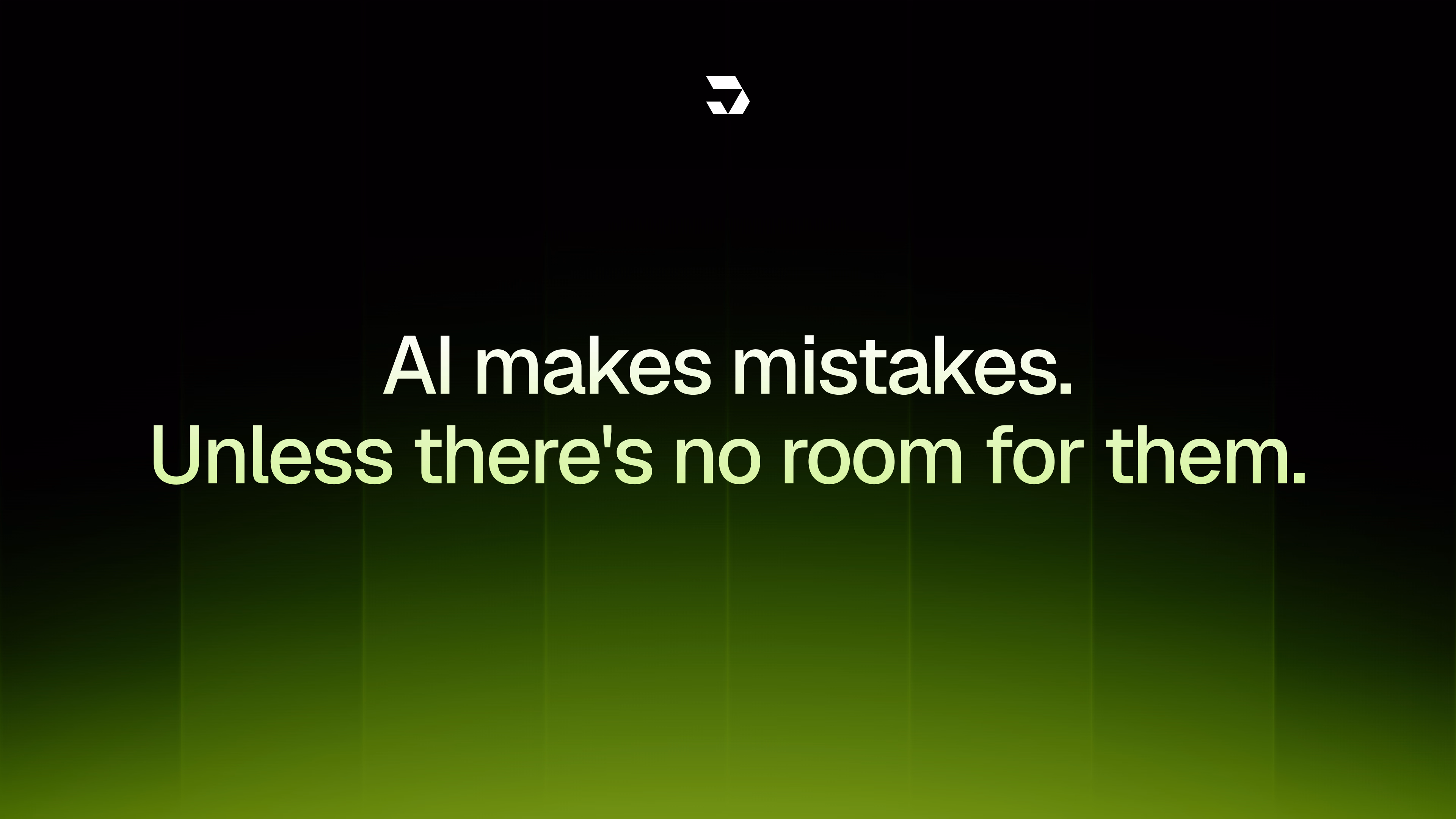 Markenmotiv „AI makes mistakes. Unless there’s no room for them.“ auf grünem Verlauf